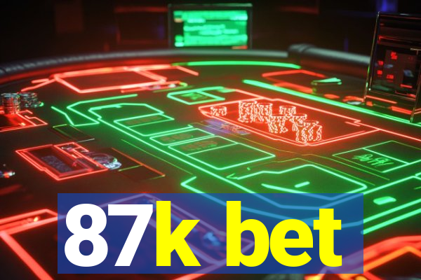 87k bet